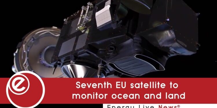 Seventh EU satellite to monitor ocean and land