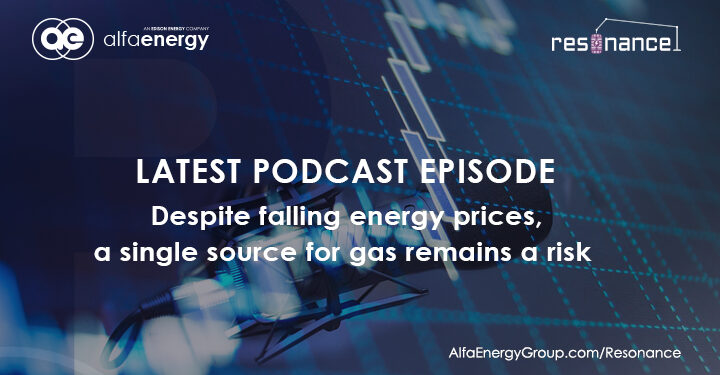 New Resonance Podcast Episode: Despite falling energy prices, a single source for gas remains a risk