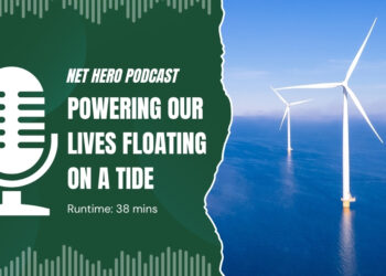Net Hero Podcast – Powering our lives floating on a tide
